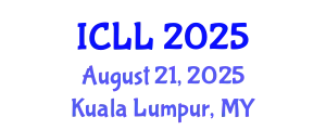 International Conference on Language Learning (ICLL) August 21, 2025 - Kuala Lumpur, Malaysia
