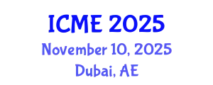 International Conference on Mechanical Engineering (ICME) November 10, 2025 - Dubai, United Arab Emirates