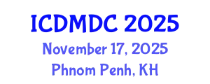 International Conference on Dental Medicine and Dental Care (ICDMDC) November 17, 2025 - Phnom Penh, Cambodia