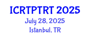 International Conference on Recent Trends in Physical Therapy Rehabilitation Techniques (ICRTPTRT) July 28, 2025 - Istanbul, Turkey
