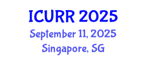 International Conference on Urban Regeneration and Redevelopment (ICURR) September 11, 2025 - Singapore, Singapore