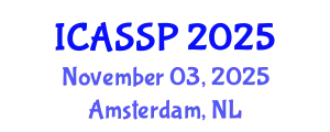 International Conference on Acoustics, Speech and Signal Processing (ICASSP) November 03, 2025 - Amsterdam, Netherlands