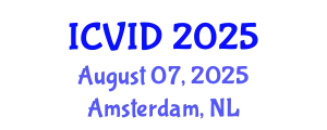 International Conference on Virology and Infectious Diseases (ICVID) August 07, 2025 - Amsterdam, Netherlands