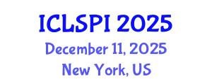 International Conference on Legal, Security and Privacy Issues (ICLSPI) December 11, 2025 - New York, United States