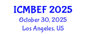 International Conference on Management, Business, Economics and Finance (ICMBEF) October 30, 2025 - Los Angeles, United States