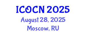 International Conference on Optical Communications and Networking (ICOCN) August 28, 2025 - Moscow, Russia