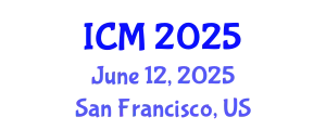 International Conference on Management (ICM) June 12, 2025 - San Francisco, United States