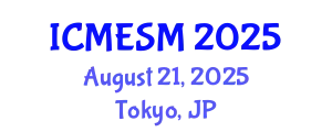 International Conference on Materials Engineering and Smart Materials (ICMESM) August 21, 2025 - Tokyo, Japan