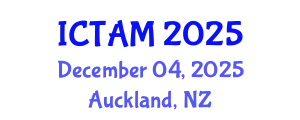 International Conference on Theoretical and Applied Mechanics (ICTAM) December 04, 2025 - Auckland, New Zealand