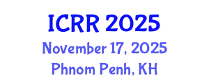 International Conference on Radiography and Radiotherapy (ICRR) November 17, 2025 - Phnom Penh, Cambodia