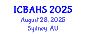International Conference on Biomedical and Health Sciences (ICBAHS) August 28, 2025 - Sydney, Australia