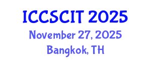 International Conference on Computer Science, Cybersecurity and Information Technology (ICCSCIT) November 27, 2025 - Bangkok, Thailand