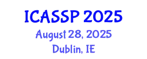 International Conference on Acoustics, Speech and Signal Processing (ICASSP) August 28, 2025 - Dublin, Ireland
