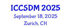International Conference on Computer Science and Data Mining (ICCSDM) September 18, 2025 - Zurich, Switzerland