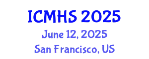 International Conference on Medical and Health Sciences (ICMHS) June 12, 2025 - San Francisco, United States