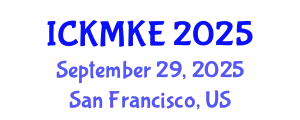 International Conference on Knowledge Management and Knowledge Economy (ICKMKE) September 29, 2025 - San Francisco, United States