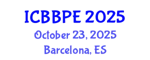 International Conference on Bioscience, Biochemical and Pharmaceutical Engineering (ICBBPE) October 23, 2025 - Barcelona, Spain