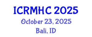 International Conference on Rehabilitation Medicine and Health Care (ICRMHC) October 23, 2025 - Bali, Indonesia