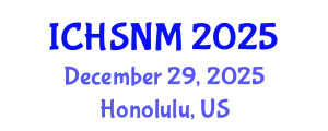 International Conference on Health Sciences, Nursing and Midwifery (ICHSNM) December 29, 2025 - Honolulu, United States