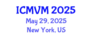 International Conference on Molecular Virology and Microbiology (ICMVM) May 29, 2025 - New York, United States