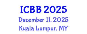 International Conference on Biotechnology and Bioengineering (ICBB) December 11, 2025 - Kuala Lumpur, Malaysia