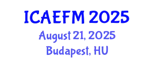 International Conference on Applied Economics and Financial Management (ICAEFM) August 21, 2025 - Budapest, Hungary