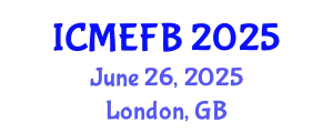 International Conference on Management, Economics, Finance and Business (ICMEFB) June 26, 2025 - London, United Kingdom