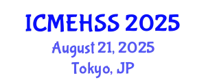 International Conference on Management, Economics, Humanities and Social Sciences (ICMEHSS) August 21, 2025 - Tokyo, Japan