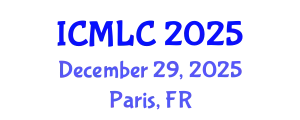 International Conference on Machine Learning and Cybernetics (ICMLC) December 29, 2025 - Paris, France