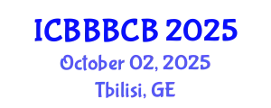 International Conference on Bioinformatics, Biomedicine, Biotechnology and Computational Biology (ICBBBCB) October 02, 2025 - Tbilisi, Georgia