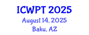 International Conference on Water Pollution and Treatment (ICWPT) August 14, 2025 - Baku, Azerbaijan