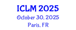 International Conference on Leadership and Management (ICLM) October 30, 2025 - Paris, France