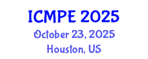 International Conference on Manufacturing and Production Engineering (ICMPE) October 23, 2025 - Houston, United States