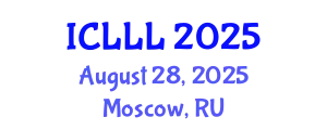 International Conference on Languages, Literature and Linguistics (ICLLL) August 28, 2025 - Moscow, Russia