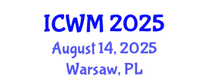 International Conference on Waste Management (ICWM) August 14, 2025 - Warsaw, Poland