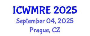International Conference on Waste Management, Recycling and Environment (ICWMRE) September 04, 2025 - Prague, Czechia