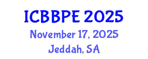 International Conference on Bioscience, Biochemical and Pharmaceutical Engineering (ICBBPE) November 17, 2025 - Jeddah, Saudi Arabia