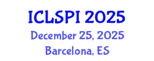 International Conference on Legal, Security and Privacy Issues (ICLSPI) December 25, 2025 - Barcelona, Spain