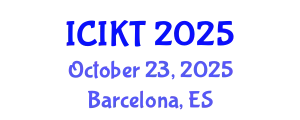 International Conference on Information and Knowledge Technology (ICIKT) October 23, 2025 - Barcelona, Spain