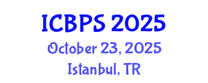 International Conference on Biomedical and Pharmaceutical Sciences (ICBPS) October 23, 2025 - Istanbul, Turkey