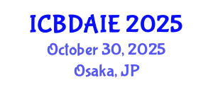 International Conference on Big Data Analytics and Information Engineering (ICBDAIE) October 30, 2025 - Osaka, Japan