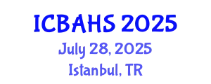 International Conference on Biomedical and Health Sciences (ICBAHS) July 28, 2025 - Istanbul, Turkey