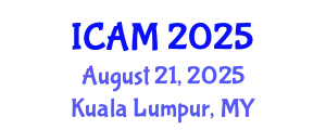 International Conference on Applied Mathematics (ICAM) August 21, 2025 - Kuala Lumpur, Malaysia