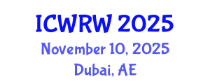 International Conference on Water Resources and Wetlands (ICWRW) November 10, 2025 - Dubai, United Arab Emirates