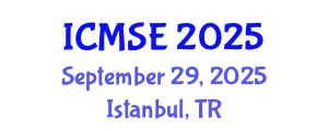 International Conference on Materials Science and Engineering (ICMSE) September 29, 2025 - Istanbul, Turkey