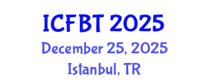 International Conference on Food and Bioprocess Technology (ICFBT) December 25, 2025 - Istanbul, Turkey