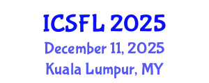 International Conference on Languages and Systemic Functional Linguistics (ICSFL) December 11, 2025 - Kuala Lumpur, Malaysia