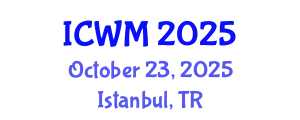 International Conference on Waste Management (ICWM) October 23, 2025 - Istanbul, Turkey