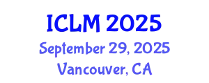 International Conference on Leadership and Management (ICLM) September 29, 2025 - Vancouver, Canada