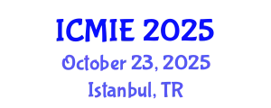 International Conference on Mechatronics, Manufacturing and Industrial Engineering (ICMIE) October 23, 2025 - Istanbul, Turkey